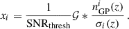 Mathematical equation: $$ \begin{aligned} x_i=\frac{1}{\mathrm{SNR}_{\rm thresh}}\mathcal{G} *\frac{n_{\rm GP}^i(z)}{\sigma _i(z)}\,. \end{aligned} $$