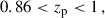 Mathematical equation: $$ \begin{aligned}&0.86<z_{\rm p} < 1\,,\end{aligned} $$