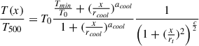 Mathematical equation: $$ \begin{aligned} \dfrac{T(x)}{T_{500}} = T_0 \dfrac{\frac{T_{min}}{T_0} + (\frac{x}{r_{cool}})^{a_{cool}}}{1 + (\frac{x}{r_{cool}})^{a_{cool}}} \frac{1}{\left(1 + (\frac{x}{r_t})^2\right)^{\frac{c}{2}}} \end{aligned} $$