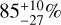 Mathematical equation: $\[85_{-27}^{+10}\]$