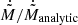 Mathematical equation: $ \dot{\tilde{M}}/\dot{\tilde{M}}_{\mathrm{analytic}} $