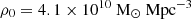 Mathematical equation: $ \rm \rho_0=4.1\times 10^{10}\ M_\odot\ Mpc^{-3} $