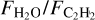 Mathematical equation: ${F_{{{\rm{H}}_2}{\rm{O}}}}/{F_{{{\rm{C}}_2}{{\rm{H}}_2}}}$