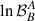 $ \ln{\mathcal{B}^{A}_{B}} $