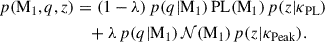 Mathematical equation: $$ \begin{aligned} p(\mathrm{M} _1,q,z)&= (1-\lambda )\,p(q|\mathrm{M} _1)\,\mathrm{PL} (\mathrm{M} _1)\,p(z|\kappa _\mathrm{PL} )\nonumber \\&\quad + \lambda \,p(q|\mathrm{M} _1)\,\mathcal{N} (\mathrm{M} _1)\,p(z|\kappa _\mathrm{Peak} ). \end{aligned} $$