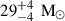 Mathematical equation: $ 29^{+4}_{-4}\, {\text{ M}_\odot} $