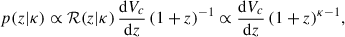 Mathematical equation: $$ \begin{aligned} p(z|\kappa ) \propto \mathcal{R} (z|\kappa ) \,\frac{\mathrm{d}V_c}{\mathrm{d}z} \,(1+z)^{-1} \propto \frac{\mathrm{d}V_c}{\mathrm{d}z} \,(1+z)^{\kappa -1}, \end{aligned} $$