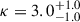 Mathematical equation: $ \kappa = 3.0^{+1.0}_{-1.0} $