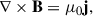 Mathematical equation: $$ \begin{aligned} \nabla \times \mathbf{B }&= \mu _0 \mathbf{j} , \end{aligned} $$