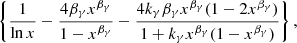 Mathematical equation: $$ \begin{aligned} \left\{ \frac{1}{\ln x} - \frac{4 \beta _\gamma x^{\beta _\gamma }}{1-x^{\beta _\gamma }} - \frac{4 k_\gamma \beta _\gamma x^{\beta _\gamma } (1-2 x^{\beta _\gamma })}{1+k_\gamma x^{\beta _\gamma }(1-x^{\beta _\gamma })} \right\} , \end{aligned} $$