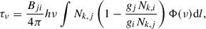 Mathematical equation: $$ \begin{aligned} \tau _\nu =\frac{B_{ji}}{4\pi }h\nu \int N_{k,j}\left( 1-\frac{g_{j}N_{k,i}}{g_{i}N_{k,j}}\right) \Phi (\nu )\mathrm{d} l, \end{aligned} $$