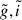 Mathematical equation: $ \tilde{g},\tilde{i} $