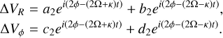 Mathematical equation: $\matrix{ {\Delta {V_R} = {a_2}{e^{i\left( {2\phi - \left( {2\Omega + \kappa } \right)t} \right)}} + {b_2}{e^{i\left( {2\phi - \left( {2\Omega - \kappa } \right)t} \right)}},} \cr {\Delta {V_\phi } = {c_2}{e^{i\left( {2\phi - \left( {2\Omega + \kappa } \right)t} \right)}} + {d_2}{e^{i\left( {2\phi - \left( {2\Omega - \kappa } \right)t} \right)}},} \cr } $
