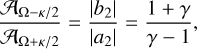 Mathematical equation: ${{{A_{\Omega - \kappa /2}}} \over {{A_{\Omega + \kappa /2}}}} = {{\left| {{b_2}} \right|} \over {\left| {{a_2}} \right|}} = {{1 + \gamma } \over {\gamma - 1}},$