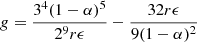 Mathematical equation: $ g = \frac{3^4(1-\alpha)^5}{2^9 r \epsilon} - \frac{32 r \epsilon}{9(1-\alpha)^2} $