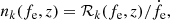 Mathematical equation: $$ \begin{aligned} n_k(f_\mathrm{e} ,z) =\mathcal{R} _k(f_\mathrm{e} ,z)/\dot{f_\mathrm{e} } , \end{aligned} $$