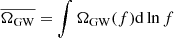 Mathematical equation: $ \overline{\Omega_{\mathrm{GW}}} = \int \Omega_{\mathrm{GW}}(f) \mathrm{d}\ln f $