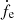 Mathematical equation: $ \dot{f_{\mathrm{e}}} $