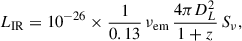 Mathematical equation: $$ \begin{aligned} L_{\mathrm{IR} } = 10^{-26} \times \frac{1}{0.13}\,\nu _{\mathrm{em} }\,\frac{4\pi D_L^2}{1+z}\, S_{\nu }, \end{aligned} $$