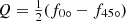 Mathematical equation: $ Q = \tfrac{1}{2}(f_{0\circ} - f_{45\circ}) $