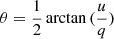 Mathematical equation: $ \theta = \frac{1}{2}\arctan\,(\frac{u}{q}) $