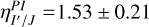 Mathematical equation: $\eta _{I\prime /J}^{PI} = 1.53 \pm 0.21$