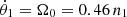 Mathematical equation: $ \dot \theta_1 = \Omega_0 = 0.46 \, n_1 $