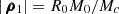 Mathematical equation: $ |\, {\pmb \rho_1}| = R_0 M_0/M_c $