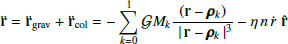 Mathematical equation: $$ \begin{aligned} \mathbf{\ddot{r} } = \mathbf{\ddot{r} }_{\rm grav} + \mathbf{\ddot{r} }_{\rm col} = -\sum _{k=0}^1 \mathcal{G} M_k \frac{(\mathbf{r } - {\rho _k})}{ \,\, | \, \mathbf{r } - {\rho _k} \, |^3} -\eta \, n \, {\dot{r}} \; \mathbf{\hat{r} } \end{aligned} $$