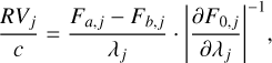 Mathematical equation: $\[\frac{R V_j}{c}=\frac{F_{a, j}-F_{b, j}}{\lambda_j} \cdot\left|\frac{\partial F_{0, j}}{\partial \lambda_j}\right|^{-1},\]$