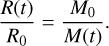 Mathematical equation: ${{R\left( t \right)} \over {{R_0}}} = {{{M_0}} \over {M\left( t \right)}}.$