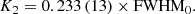 Mathematical equation: $$ \begin{aligned} K_2 = 0.233\,(13) \times \mathrm{FWHM}_0. \end{aligned} $$