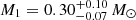 Mathematical equation: $ M_1 = 0.30^{+0.10}_{-0.07}\,M_{\odot} $
