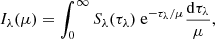 Mathematical equation: $$ \begin{aligned} I_\lambda (\mu ) = \int _0^\infty S_\lambda (\tau _\lambda ) \text{ e}^{-\tau _\lambda / \mu } \frac{\mathrm{d} \tau _\lambda }{\mu }, \end{aligned} $$