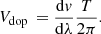 Mathematical equation: $$ \begin{aligned} V_{\rm dop}\,= \frac{\mathrm{d} v}{\mathrm{d} \lambda } \frac{T}{2\pi }. \end{aligned} $$