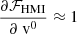 Mathematical equation: $ \frac{\partial \mathcal{F}_{\mathrm{HMI}}}{\partial {\text{ v}}^0} \approx 1 $