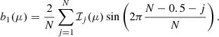 Mathematical equation: $$ \begin{aligned} b_1(\mu )&= \frac{2}{N} \sum _{j = 1}^N \mathcal{I} _j(\mu ) \sin \left( 2\pi \frac{N - 0.5 - j}{N} \right). \end{aligned} $$