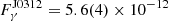 Mathematical equation: $ F^{\mathrm{{J0312}}}_{\gamma} = 5.6(4)\times10^{-12} $