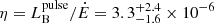 Mathematical equation: $ \eta=L_{\mathrm{B}}^{\mathrm{pulse}}/\dot{E} = 3.3^{+2.4}_{-1.6}\times10^{-6} $