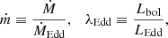 Mathematical equation: $$ \begin{aligned} \dot{m} \equiv \frac{\dot{M}}{\dot{M}_{\mathrm{Edd} }} , \quad \lambda _{\mathrm{Edd} } \equiv \frac{L_{\mathrm{bol} }}{L_{\mathrm{Edd} }}, \end{aligned} $$