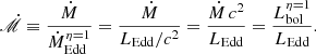 Mathematical equation: $$ \begin{aligned} \dot{\fancyscript {M}} \equiv \frac{\dot{M}}{\dot{M}^{\eta =1}_{\mathrm{Edd} }} = \frac{\dot{M}}{L_{\mathrm{Edd} }/c^{2}} = \frac{\dot{M} \, c^{2}}{L_{\mathrm{Edd} }} = \frac{L^{\eta =1}_{\mathrm{bol} }}{L_{\mathrm{Edd} }}. \end{aligned} $$