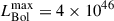 Mathematical equation: $ L_{\mathrm{Bol}}^{\mathrm{max}} = 4 \times 10^{46} $