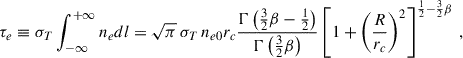 Mathematical equation: $$ \begin{aligned} \tau _e \equiv \sigma _T\int _{-\infty }^{+\infty } n_e dl = \sqrt{\pi } \, \sigma _T \, n_{e0} r_c \frac{\Gamma \left(\frac{3}{2} \beta - \frac{1}{2} \right)}{\Gamma \left(\frac{3}{2} \beta \right)} \left[ 1 + \left( \frac{R}{r_c} \right)^2 \right]^{\frac{1}{2} - \frac{3}{2} \beta }\, , \end{aligned} $$