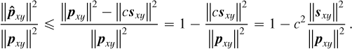Mathematical equation: \begin{align*} \frac{\left\lVert\boldsymbol{\hat{p}}_{xy}\right\rVert^2}{\left\lVert\boldsymbol{p}_{xy}\right\rVert^2} \le \frac{\left\lVert\boldsymbol{p}_{xy}\right\rVert^2 - \left\lVert c\boldsymbol{s}_{xy}\right\rVert^2}{\left\lVert\boldsymbol{p}_{xy}\right\rVert^2} = 1 - \frac{\left\lVert c\boldsymbol{s}_{xy}\right\rVert^2}{\left\lVert\boldsymbol{p}_{xy}\right\rVert^2} = 1 - c^2\frac{\left\lVert\boldsymbol{s}_{xy}\right\rVert^2}{\left\lVert\boldsymbol{p}_{xy}\right\rVert^2}\,. \end{align*}