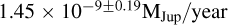 Mathematical equation: $\mathrm{1.45\times10^{-9\pm0.19}M_{Jup}/year}$