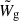 Mathematical equation: $ \tilde{W}_\text{g} $