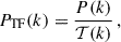 Mathematical equation: $$ \begin{aligned} P_{\rm TF}(k) = \frac{P(k)}{\mathcal{T} (k)} \,, \end{aligned} $$
