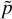 Mathematical equation: $\tilde p$