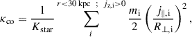 Mathematical equation: $$ \begin{aligned} \kappa _{\mathrm{co}} = \frac{1}{K_{\mathrm{star}}} \sum _{i}^{r < \mathrm{30\,kpc} \;\; ; \;\; j_{\mathrm{z,i}}>0} \frac{m_{\mathrm{i}}}{2} \left( \frac{j_{\parallel ,\mathrm{i}}}{R_{\perp ,\mathrm{i}}} \right)^{2} ,\end{aligned} $$