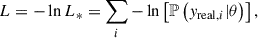 Mathematical equation: $$ \begin{aligned} L = -\ln L_{*} = \sum _{i} -\ln \left[ \mathbb{P} \left( { y}_{\mathrm{real},i} | \theta \right) \right] ,\end{aligned} $$
